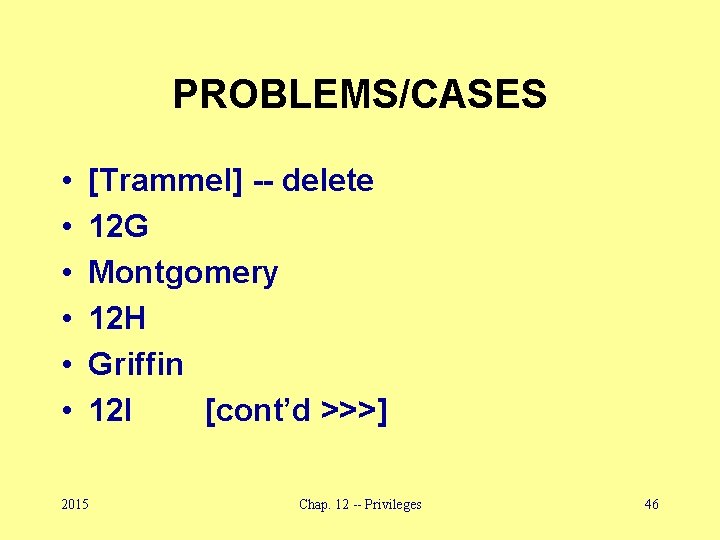 PROBLEMS/CASES • • • [Trammel] -- delete 12 G Montgomery 12 H Griffin 12