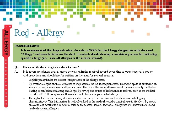 Red - Allergy Recommendation: It is recommended that hospitals adopt the color of RED