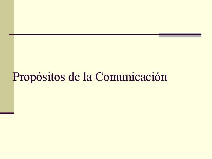 Propósitos de la Comunicación 