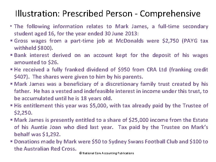 Illustration: Prescribed Person - Comprehensive • The following information relates to Mark James, a
