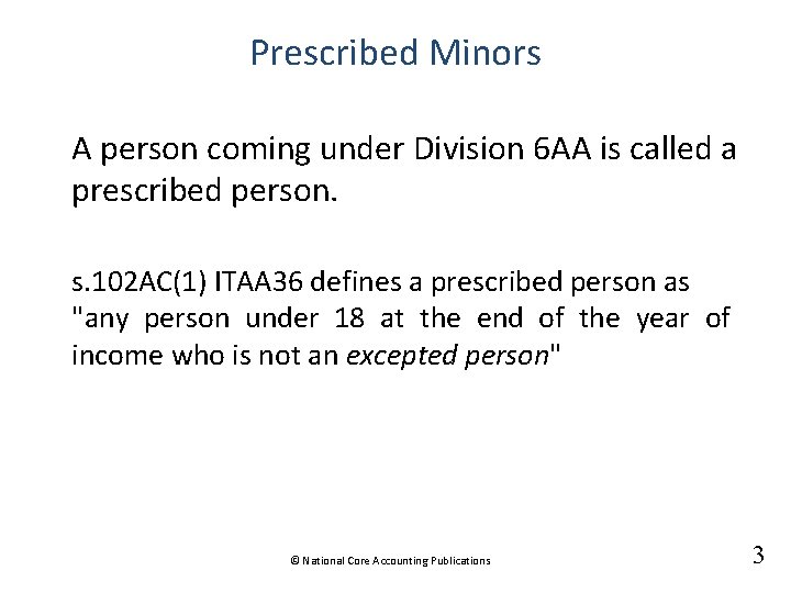 Prescribed Minors A person coming under Division 6 AA is called a prescribed person.