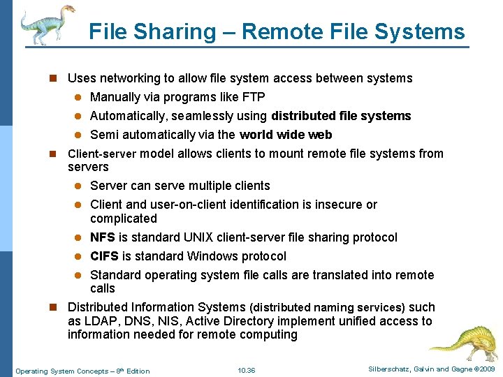 File Sharing – Remote File Systems n Uses networking to allow file system access File Sharing – Remote File Systems n Uses networking to allow file system access