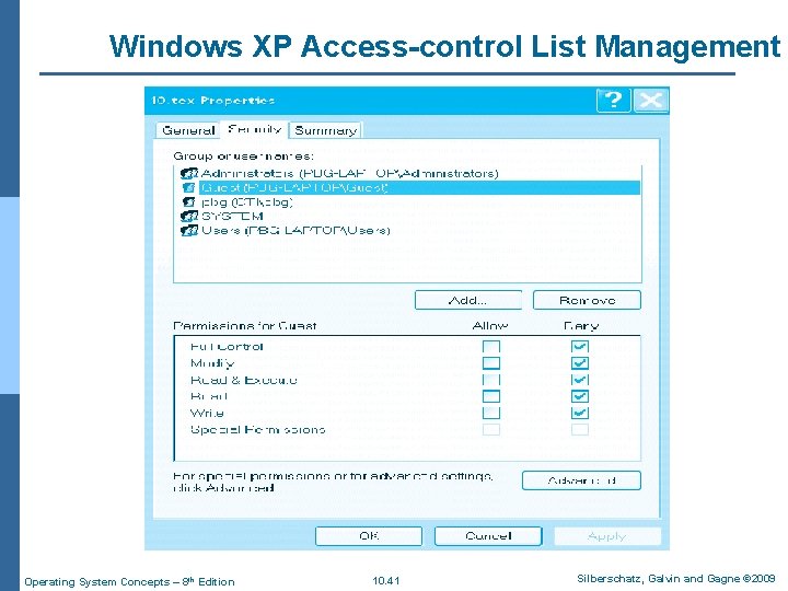 Windows XP Access-control List Management Operating System Concepts – 8 th Edition 10. 41 Windows XP Access-control List Management Operating System Concepts – 8 th Edition 10. 41