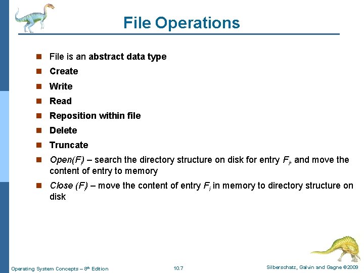 File Operations n File is an abstract data type n Create n Write n File Operations n File is an abstract data type n Create n Write n