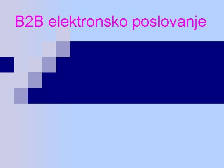 B 2 B elektronsko poslovanje 