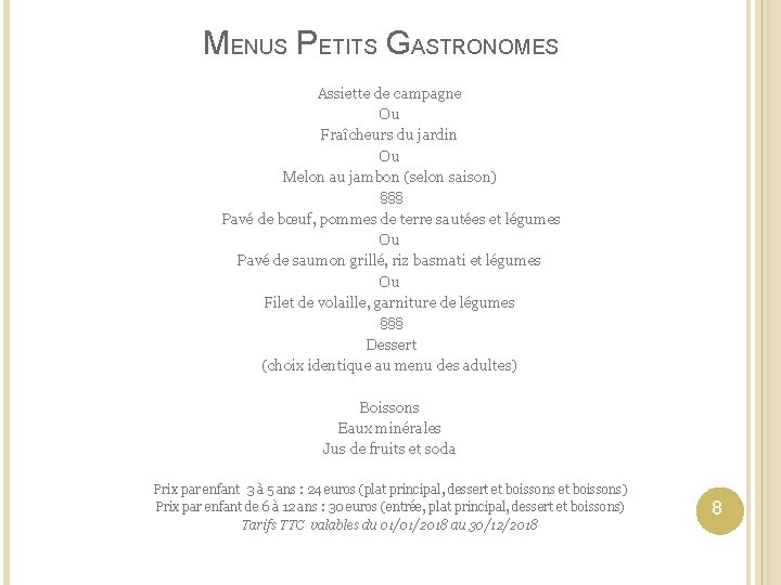 MENUS PETITS GASTRONOMES Assiette de campagne Ou Fraîcheurs du jardin Ou Melon au jambon