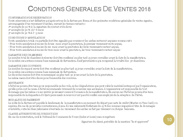 CONDITIONS GENERALES DE VENTES 2018 CONFIRMATION DE RESERVATION Toute réservation n’est définitive qu’après retour