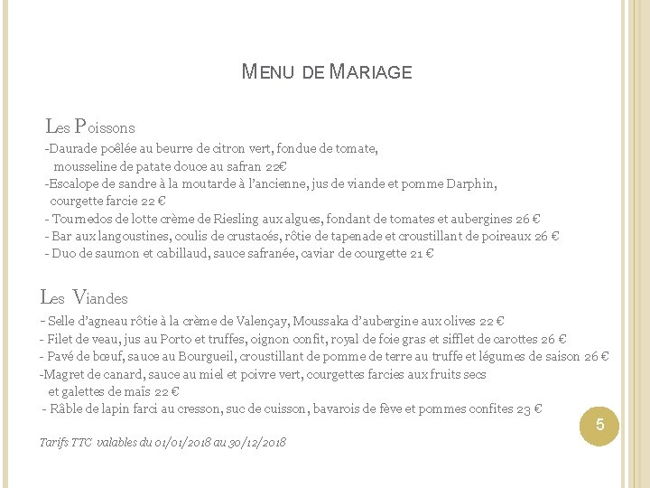 MENU DE MARIAGE Les P oissons -Daurade poêlée au beurre de citron vert, fondue