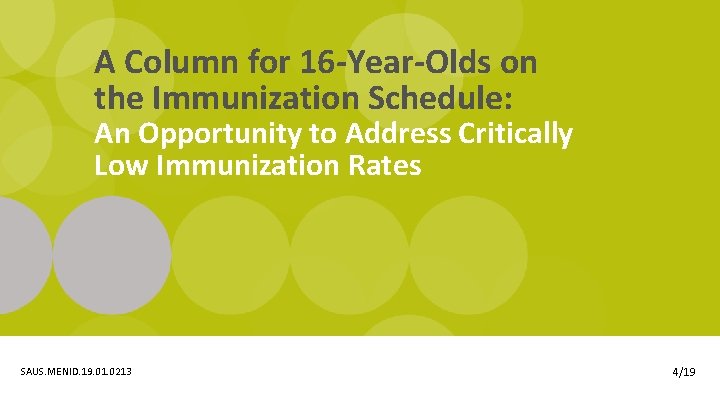 A Column for 16 -Year-Olds on the Immunization Schedule: An Opportunity to Address Critically
