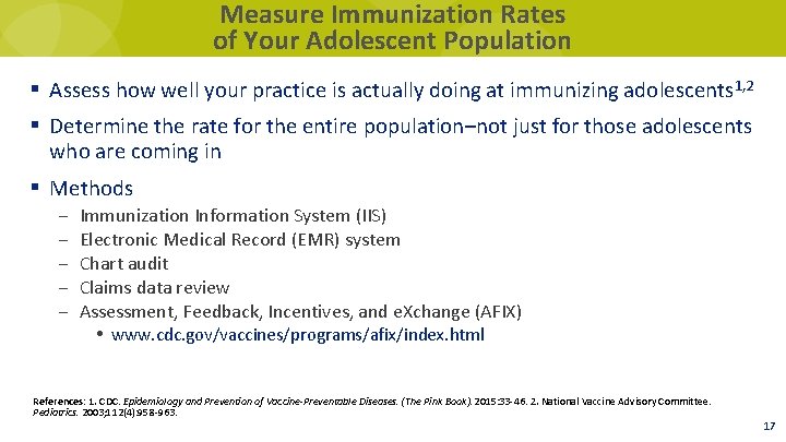 Measure Immunization Rates of Your Adolescent Population § Assess how well your practice is