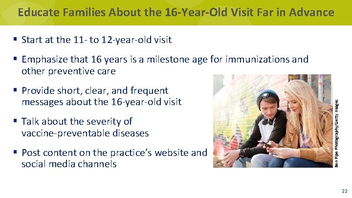 Educate Families About the 16 -Year-Old Visit Far in Advance § Start at the