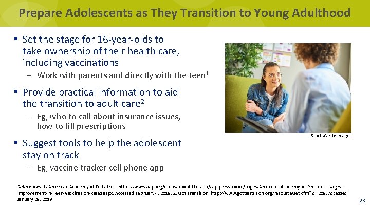 Prepare Adolescents as They Transition to Young Adulthood § Set the stage for 16