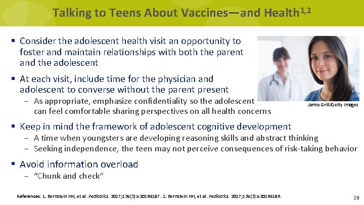 Talking to Teens About Vaccines—and Health 1, 2 § Consider the adolescent health visit