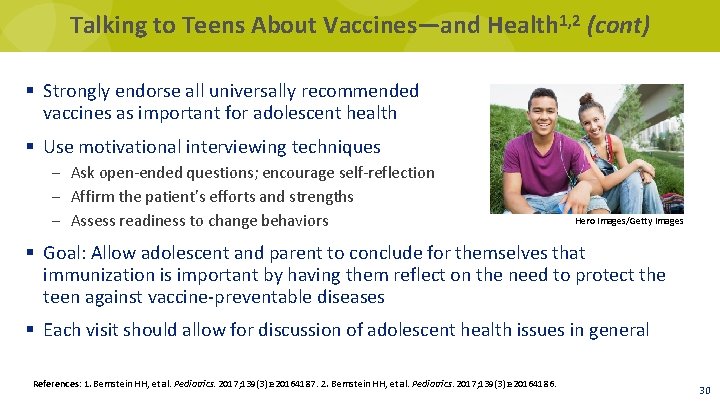 Talking to Teens About Vaccines—and Health 1, 2 (cont) § Strongly endorse all universally