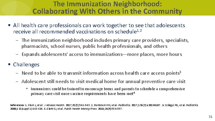 The Immunization Neighborhood: Collaborating With Others in the Community § All health care professionals