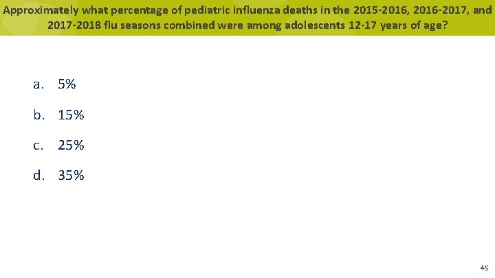 Approximately what percentage of pediatric influenza deaths in the 2015 -2016, 2016 -2017, and