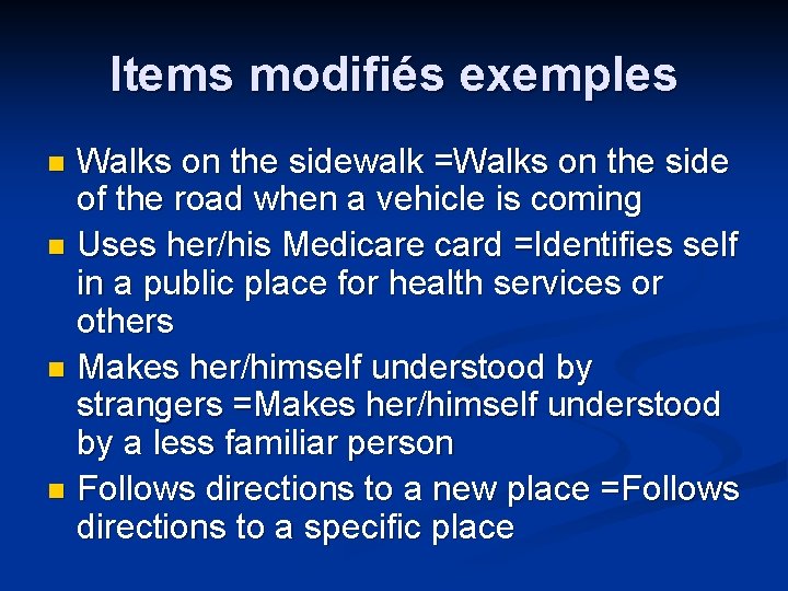 Items modifiés exemples Walks on the sidewalk =Walks on the side of the road