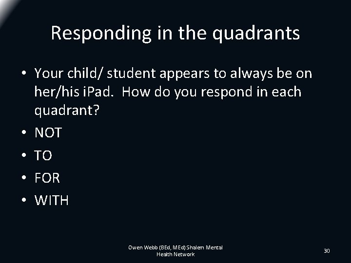 Responding in the quadrants • Your child/ student appears to always be on her/his Responding in the quadrants • Your child/ student appears to always be on her/his