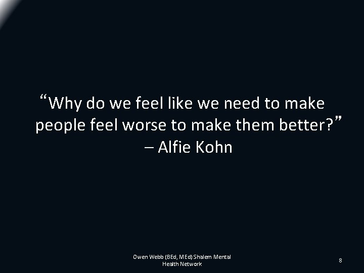 “Why do we feel like we need to make people feel worse to make “Why do we feel like we need to make people feel worse to make