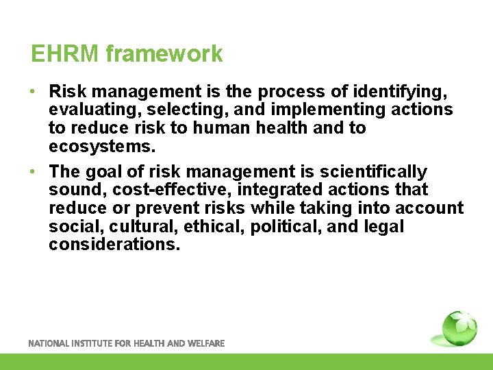 EHRM framework • Risk management is the process of identifying, evaluating, selecting, and implementing