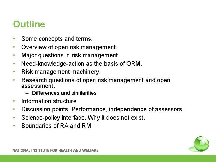 Outline • • • Some concepts and terms. Overview of open risk management. Major