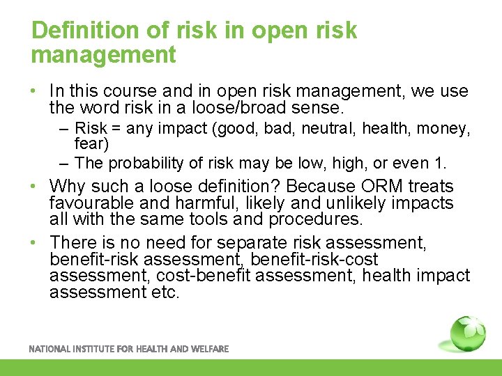 Definition of risk in open risk management • In this course and in open
