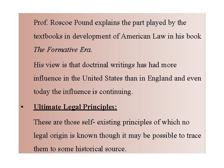 Prof. Roscoe Pound explains the part played by the textbooks in development of American