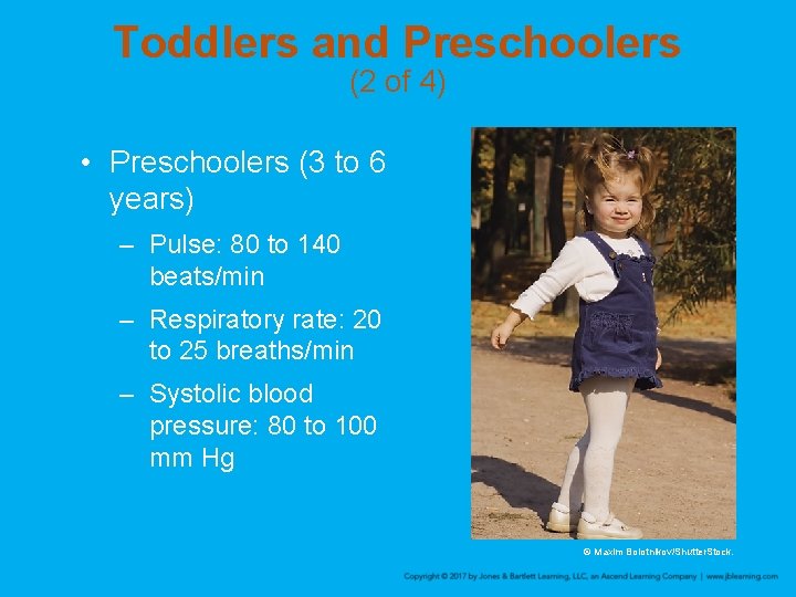 Toddlers and Preschoolers (2 of 4) • Preschoolers (3 to 6 years) – Pulse:
