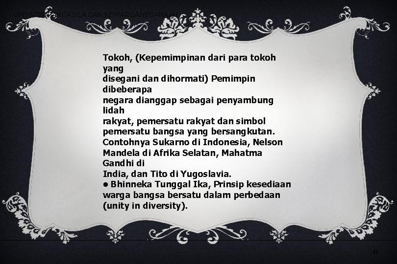 UM 10 -080 PANCASILA DAN KEWARGANEGARAAN Tokoh, (Kepemimpinan dari para tokoh yang disegani dan UM 10 -080 PANCASILA DAN KEWARGANEGARAAN Tokoh, (Kepemimpinan dari para tokoh yang disegani dan