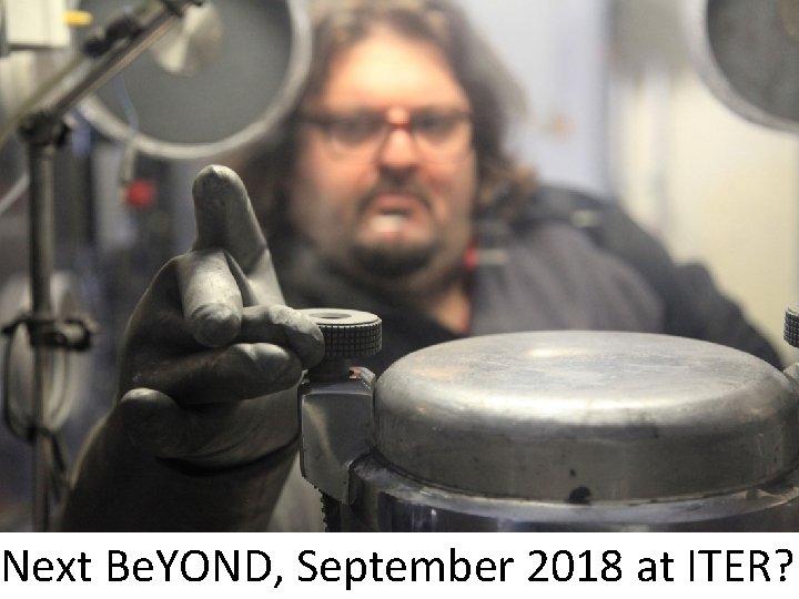 Next Be. YOND, September 2018 at ITER? 