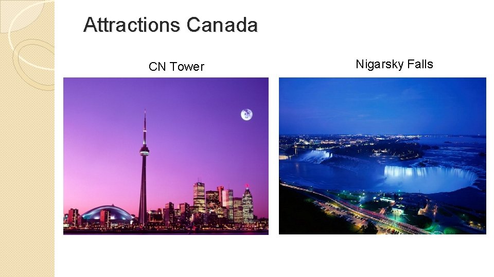  Attractions Canada CN Tower Nigarsky Falls 