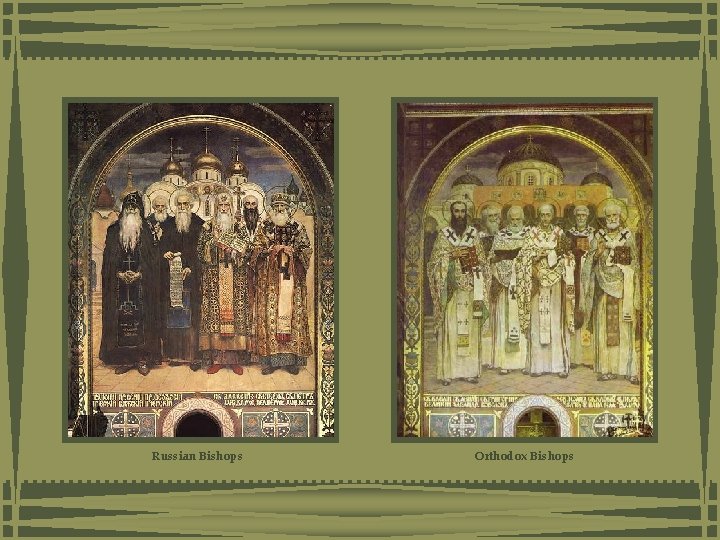Russian Bishops Orthodox Bishops Russian Bishops Orthodox Bishops