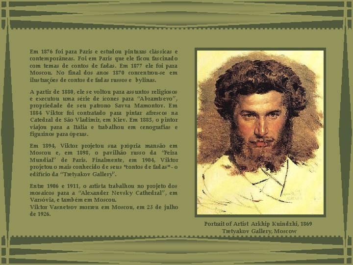 Em 1876 foi para Paris e estudou pinturas clássicas e contemporâneas. Foi em Paris Em 1876 foi para Paris e estudou pinturas clássicas e contemporâneas. Foi em Paris