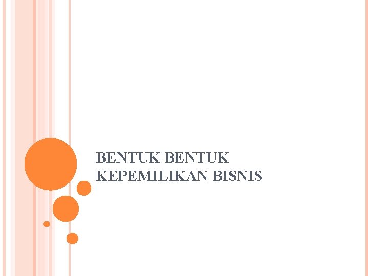 BENTUK KEPEMILIKAN BISNIS 