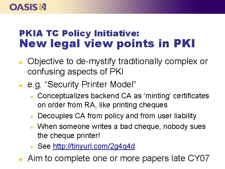 PKIA TC Policy Initiative: New legal view points in PKI n n Objective to PKIA TC Policy Initiative: New legal view points in PKI n n Objective to