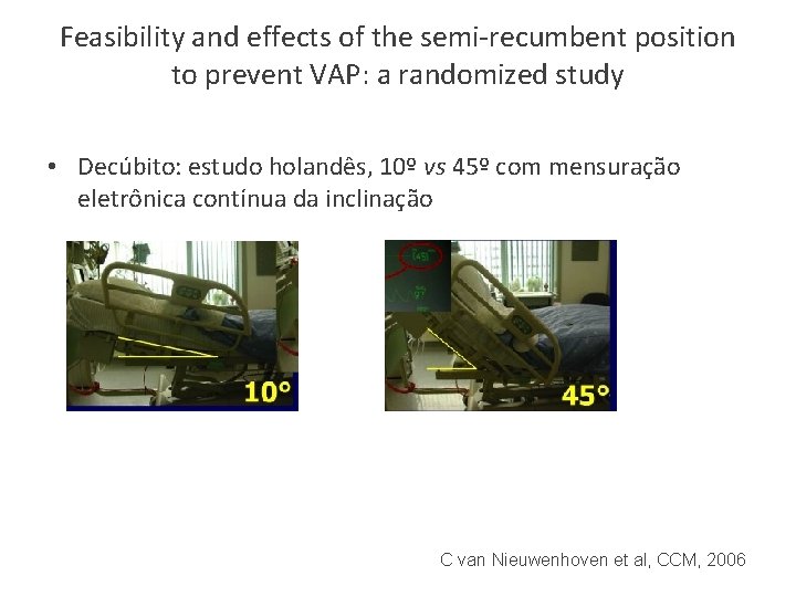 Feasibility and effects of the semi-recumbent position to prevent VAP: a randomized study •