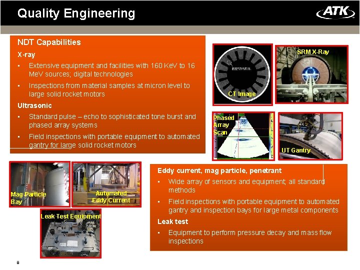 Quality Engineering NDT Capabilities SRM X-Ray X-ray • Extensive equipment and facilities with 160