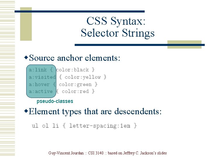 CSS Syntax: Selector Strings w. Source anchor elements: pseudo-classes w. Element types that are