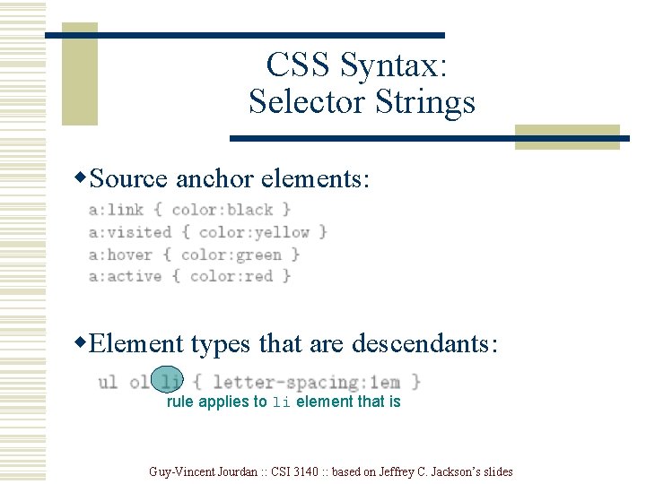 CSS Syntax: Selector Strings w. Source anchor elements: w. Element types that are descendants:
