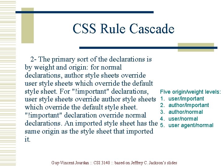 CSS Rule Cascade 2 - The primary sort of the declarations is by weight