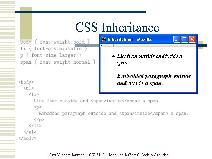 CSS Inheritance Guy-Vincent Jourdan : : CSI 3140 : : based on Jeffrey C.