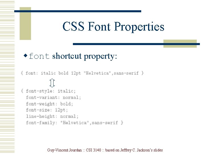 CSS Font Properties wfont shortcut property: Guy-Vincent Jourdan : : CSI 3140 : :