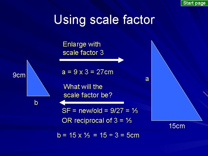 Start page Using scale factor Enlarge with scale factor 3 a = 9 x