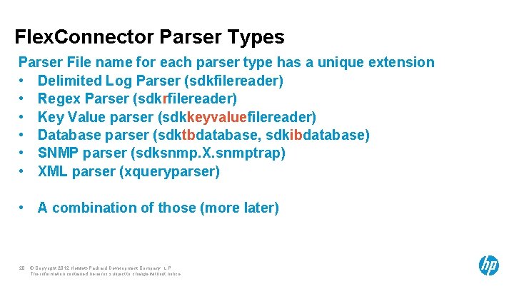 Flex. Connector Parser Types Parser File name for each parser type has a unique