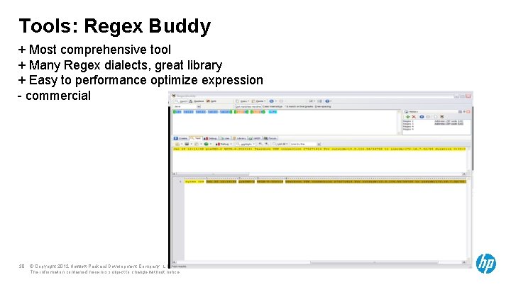 Tools: Regex Buddy + Most comprehensive tool + Many Regex dialects, great library +