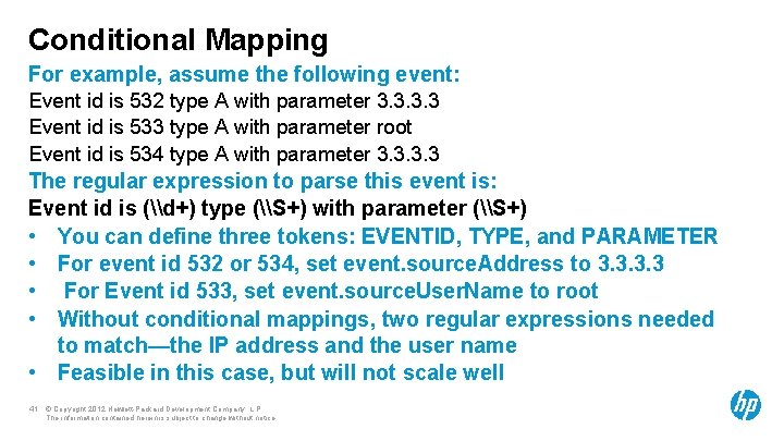 Conditional Mapping For example, assume the following event: Event id is 532 type A