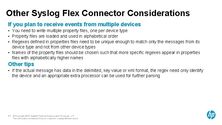 Other Syslog Flex Connector Considerations If you plan to receive events from multiple devices
