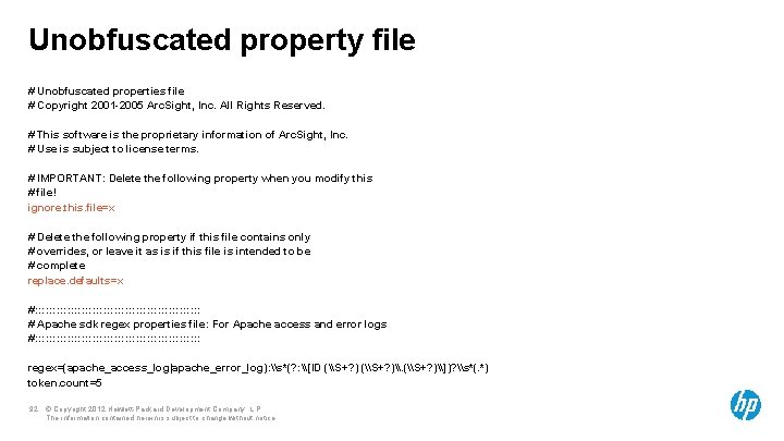 Unobfuscated property file # Unobfuscated properties file # Copyright 2001 -2005 Arc. Sight, Inc.