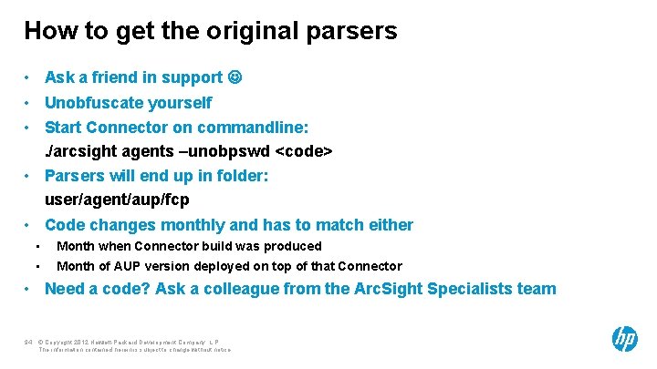 How to get the original parsers • Ask a friend in support • Unobfuscate