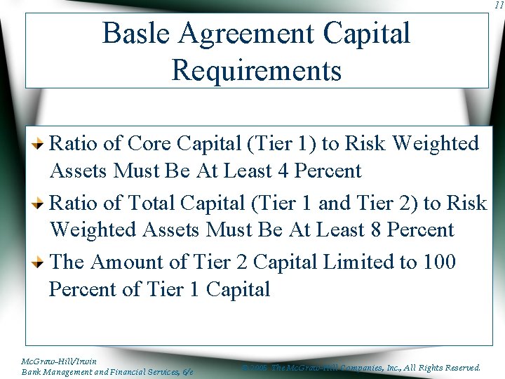 11 Basle Agreement Capital Requirements Ratio of Core Capital (Tier 1) to Risk Weighted